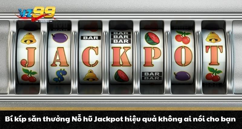 Nổ hũ Jackpot - Kiếm thưởng cực hời, đổi đời trong nháy mắt - BETNOVA96.BEST