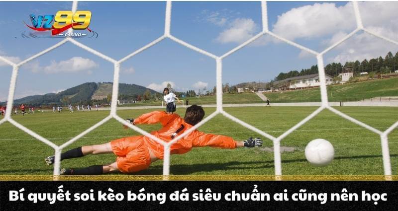 Soi kèo bóng đá là gì? Hướng dẫn bạn cách đọc kèo siêu chuẩn - BETNOVA96.BEST