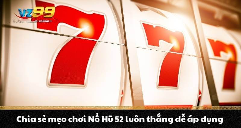 Nổ Hũ 52 - Trải nghiệm Jackpot vượt trội Quay hũ thế hệ mới - BETNOVA96.BEST