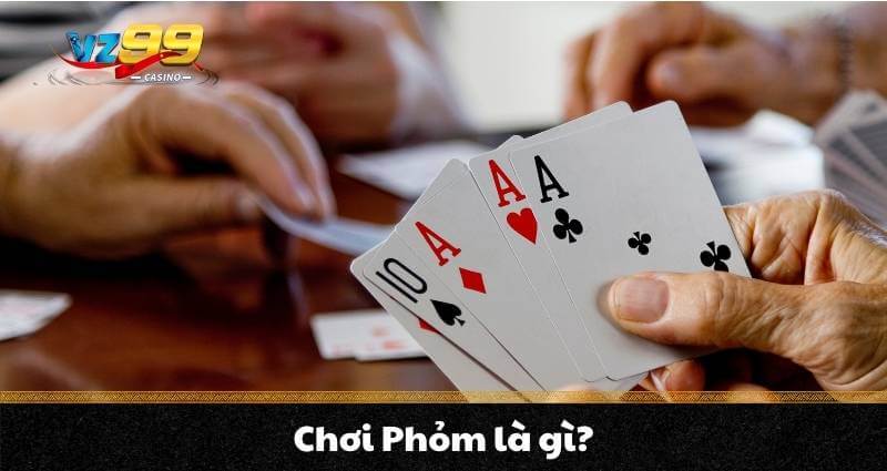 Phỏm trực tuyến - Mách bạn chơi phỏm như một cao thủ từ A-Z - BETNOVA96.BEST