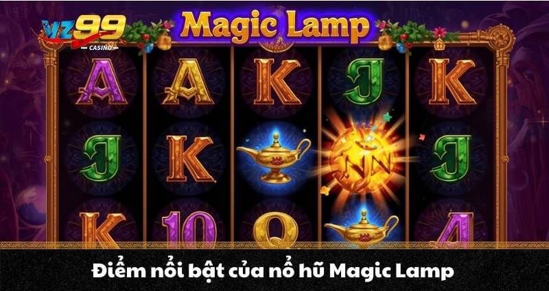 Nổ hũ Magic Lamp – Chinh phục Jackpot cực khủng cùng Aladdin - BETNOVA96.BEST