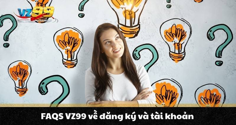 FAQS VZ99 – Giải đáp các thắc mắc của người chơi - BETNOVA96.BEST FAQS VZ99 – Giải đáp các thắc mắc của người chơi - BETNOVA96.BEST