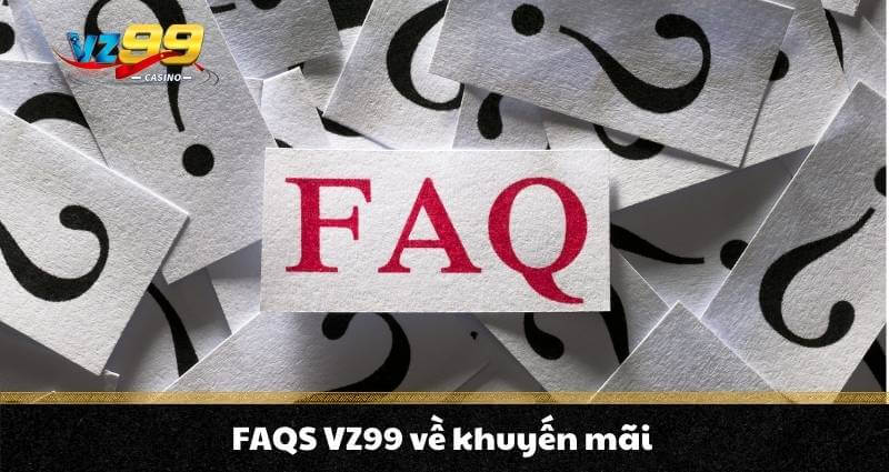 FAQS VZ99 – Giải đáp các thắc mắc của người chơi - BETNOVA96.BEST FAQS VZ99 – Giải đáp các thắc mắc của người chơi - BETNOVA96.BEST