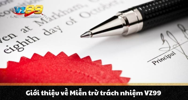 Miễn trừ trách nhiệm VZ99 - BETNOVA96.BEST