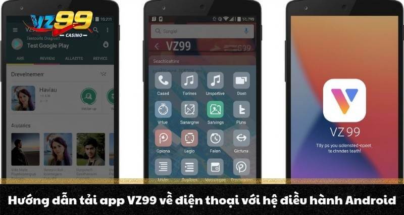 Tải app VZ99 - Sở hữu thế giới Casino tiện lợi trong tầm tay - BETNOVA96.BEST