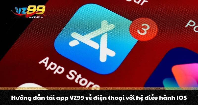 Tải app VZ99 - Sở hữu thế giới Casino tiện lợi trong tầm tay - BETNOVA96.BEST