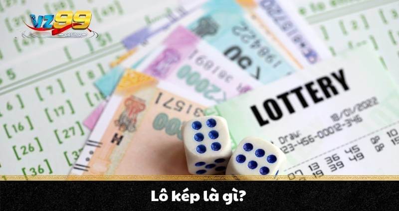 Cách bắt lô kép chuẩn với 5 chiến thuật tỷ lệ thắng cao - BETNOVA96.BEST