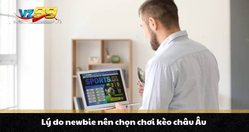 Kèo Châu Âu - Bí quyết đặt kèo chuẩn, cơ hội ẵm trăm triệu - BETNOVA96.BEST