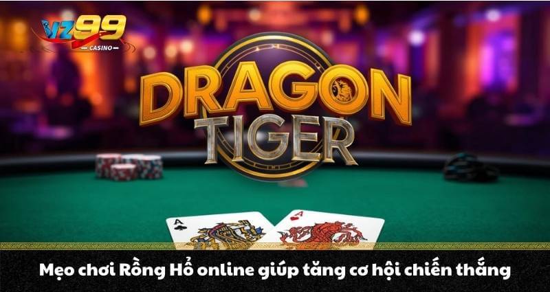 Rồng hổ trực tuyến - Cách chơi và mẹo ăn tiền đỉnh cao A - Z - BETNOVA96.BEST Rồng hổ trực tuyến - Cách chơi và mẹo ăn tiền đỉnh cao A - Z - BETNOVA96.BEST