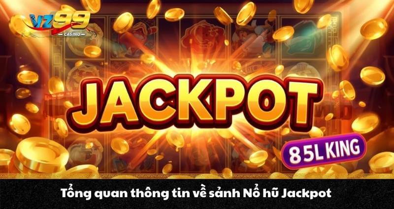 Nổ hũ Jackpot - Kiếm thưởng cực hời, đổi đời trong nháy mắt - BETNOVA96.BEST