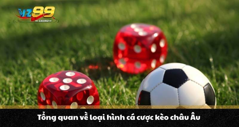 Kèo Châu Âu - Bí quyết đặt kèo chuẩn, cơ hội ẵm trăm triệu - BETNOVA96.BEST